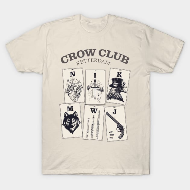 Six of Crows - Ketterdam Crow Club T-Shirt by OutfittersAve